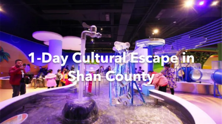 Shan County 1 Day Itinerary