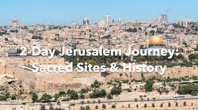 Jerusalem 2 Days Itinerary