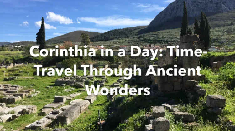Corinthia 1 Day Itinerary