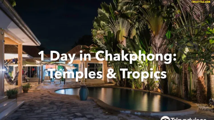 Chakphong 1 Day Itinerary