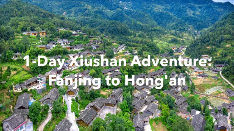 Xiushan County 1 Day Itinerary