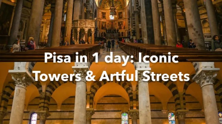 Province of Pisa 1 Day Itinerary
