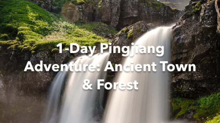 Pingjiang 1 Day Itinerary