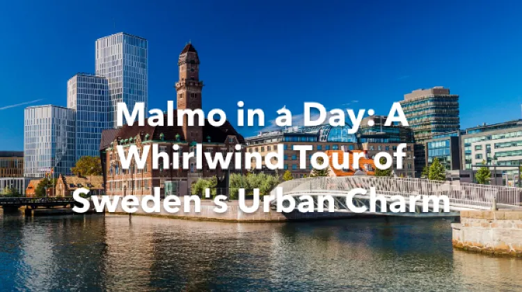 Malmo 1 Day Itinerary