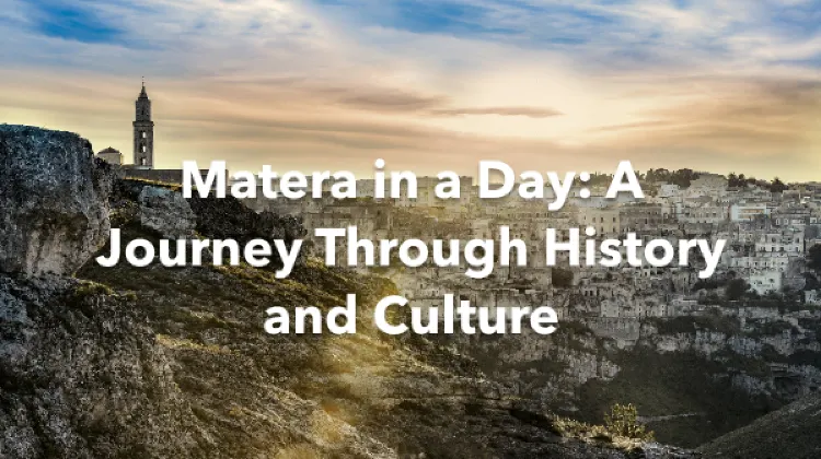 Province of Matera 1 Day Itinerary