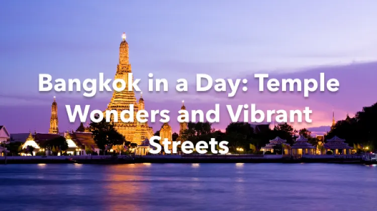 Bangkok 1 Day Itinerary