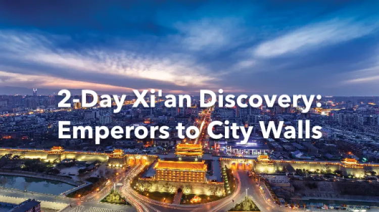 Xi'an 2 Days Itinerary