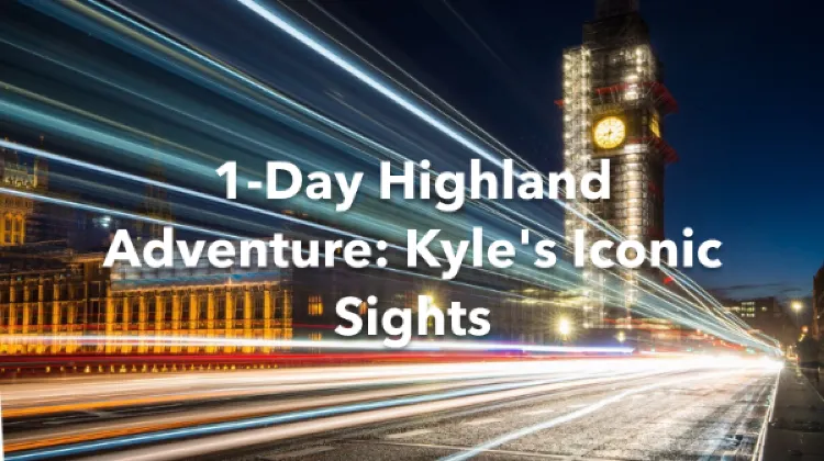 Kyle 1 Day Itinerary