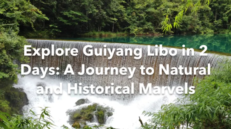 Guiyang Libo 2 Days Itinerary