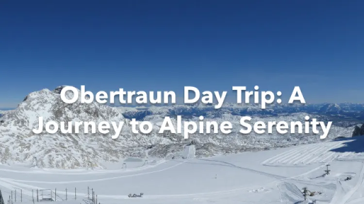 Obertraun 1 Day Itinerary