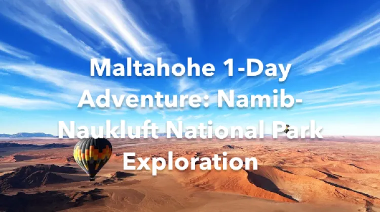 Maltahohe 1 Day Itinerary