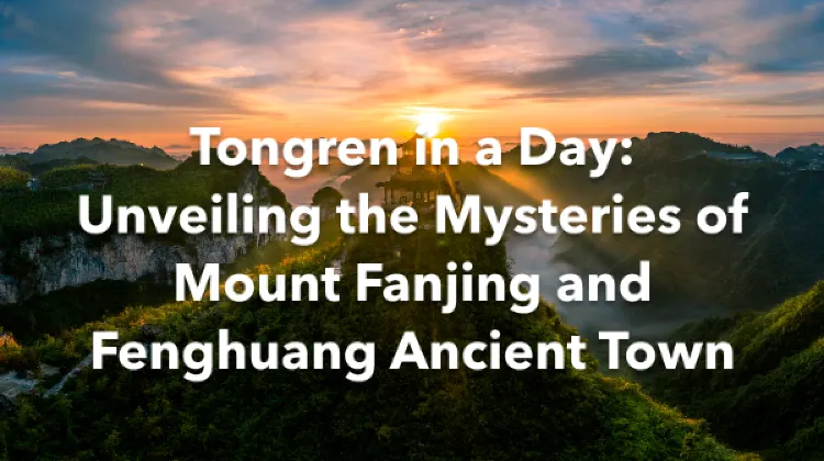 Tongren 1 Day Itinerary