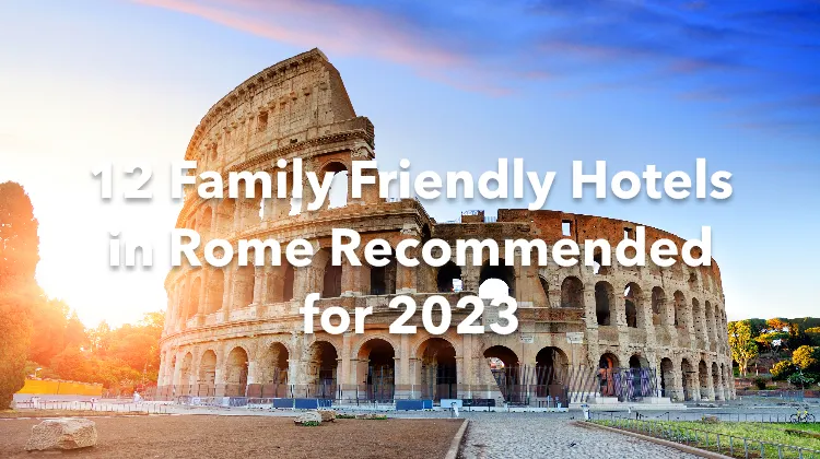 12 Family Friendly Hotels in Rome Recommended for 2023 | Trip.com