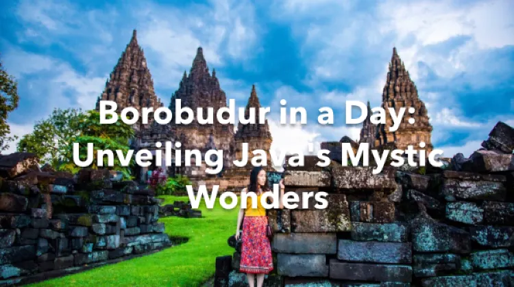 Borobudur 1 Day Itinerary