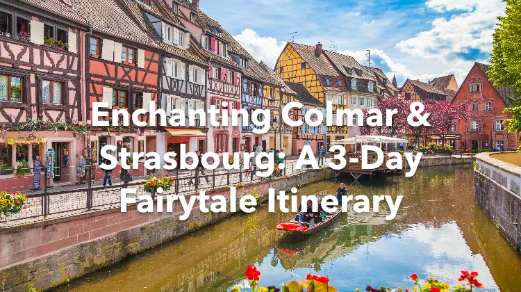 Colmar Bas-Rhin 3 Days Itinerary