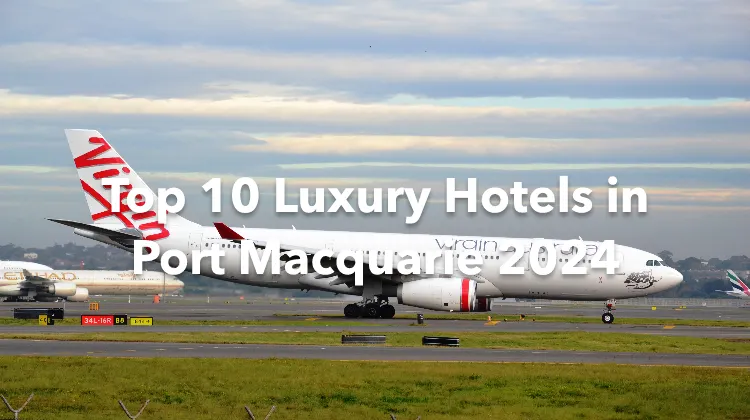 Top 10 Luxury Hotels in Port Macquarie 2024