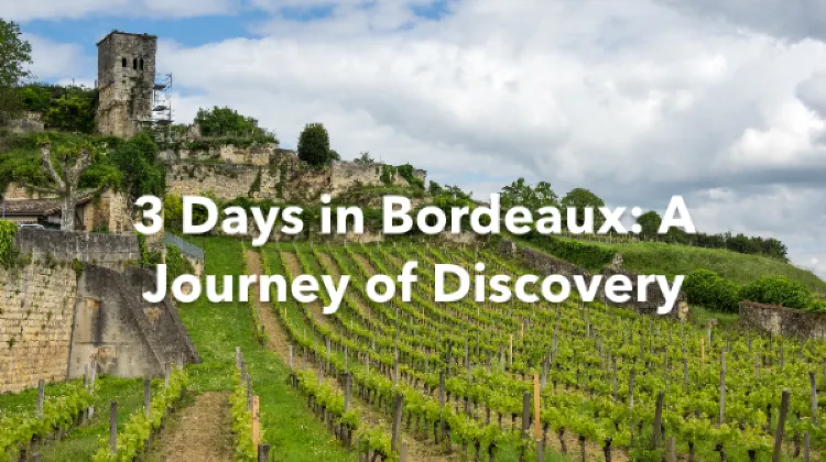 Bordeaux 3 Days Itinerary