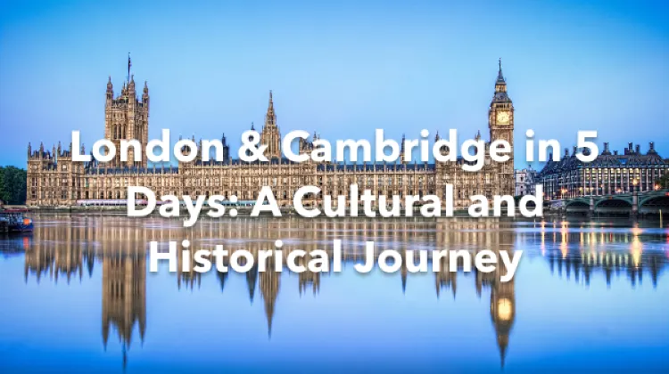 London Cambridge 5 Days Itinerary