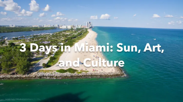 Miami 3 Days Itinerary