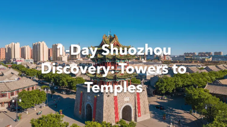 Shuozhou 1 Day Itinerary