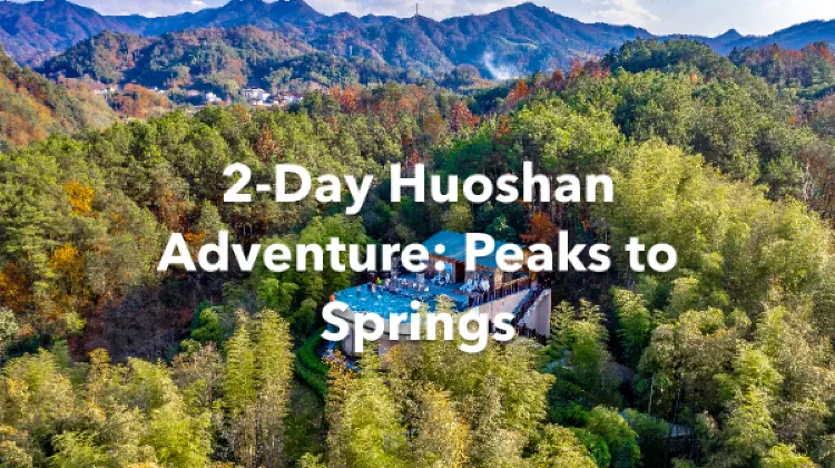 Huoshan 2 Days Itinerary