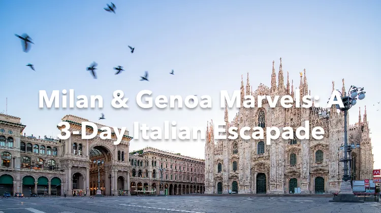 Metropolitan City of Genoa Milan 3 Days Itinerary