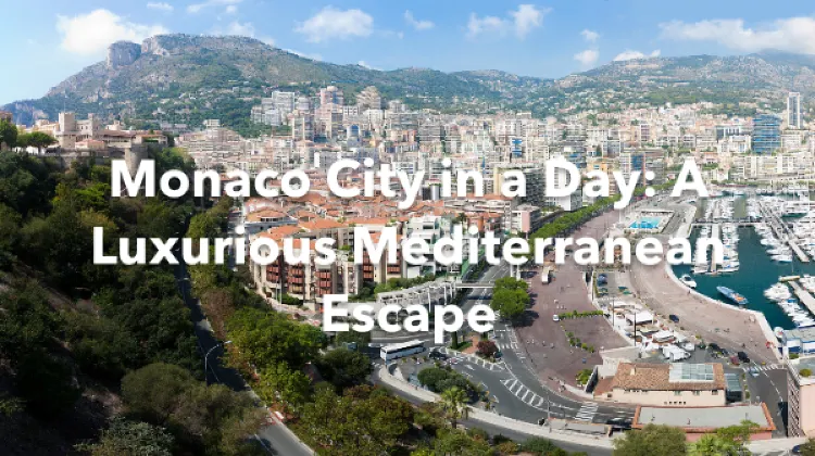 Monaco City 1 Day Itinerary