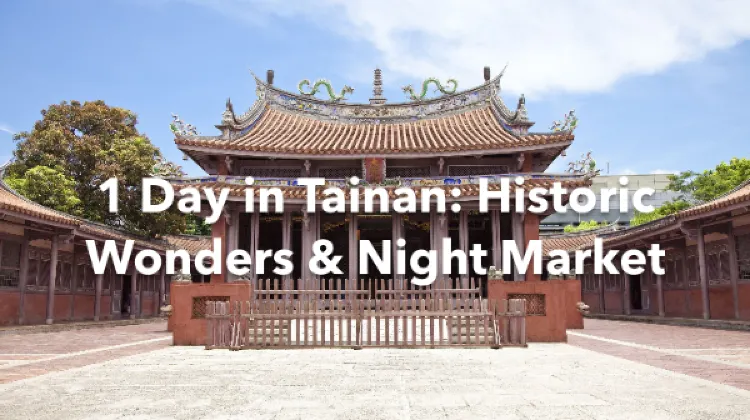 Tainan 1 Day Itinerary