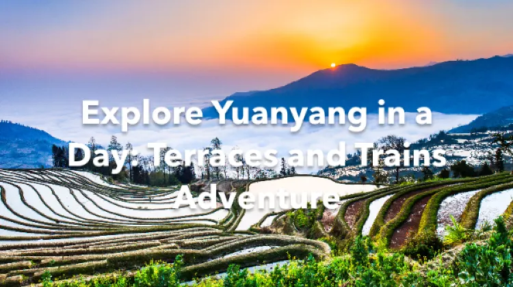 Yuanyang 1 Day Itinerary
