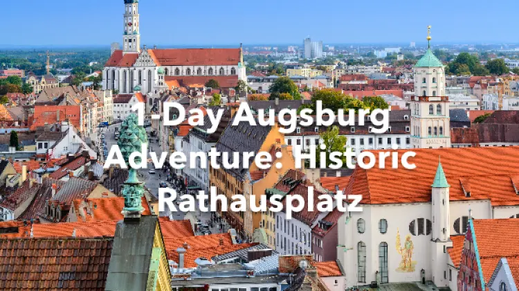 Augsburg 1 Day Itinerary