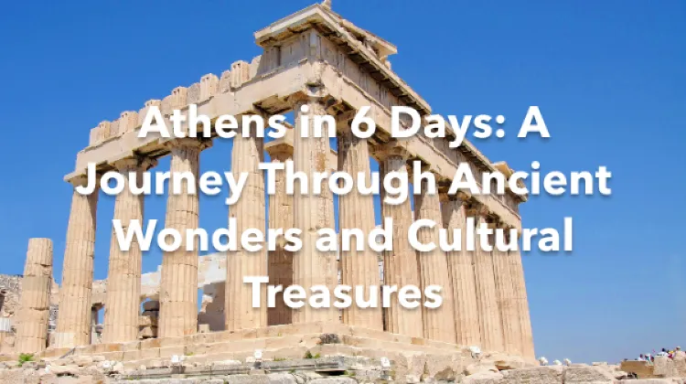 Athens 6 Days Itinerary