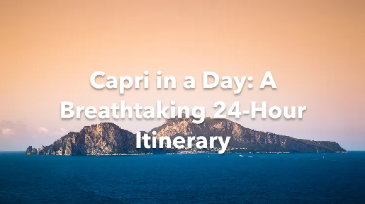 Capri 1 Day Itinerary
