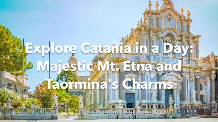 Province of Catania 1 Day Itinerary