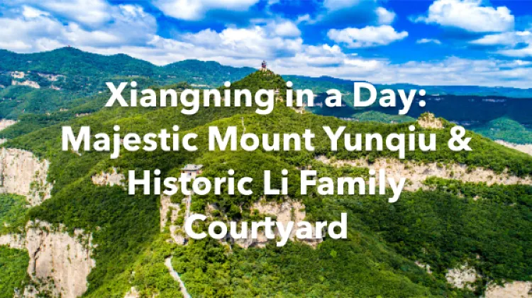 Xiangning 1 Day Itinerary