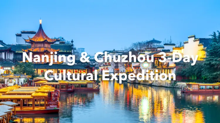 Nanjing Chuzhou 3 Days Itinerary