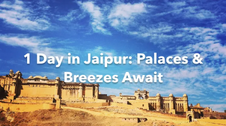Jaipur 1 Day Itinerary