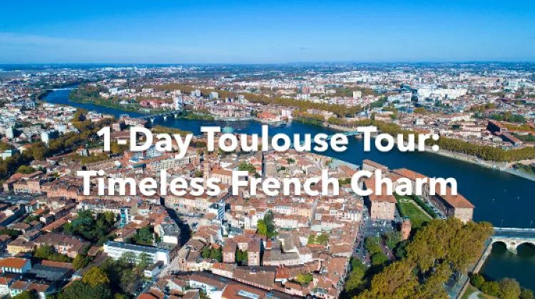 Toulouse 1 Day Itinerary