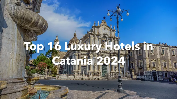 Top 16 Luxury Hotels in Catania 2024