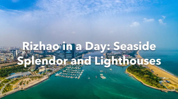 Rizhao 1 Day Itinerary