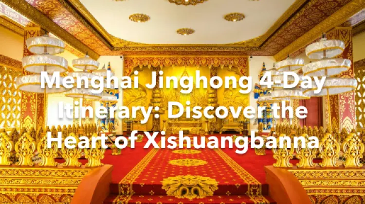 Menghai Jinghong 4 Days Itinerary