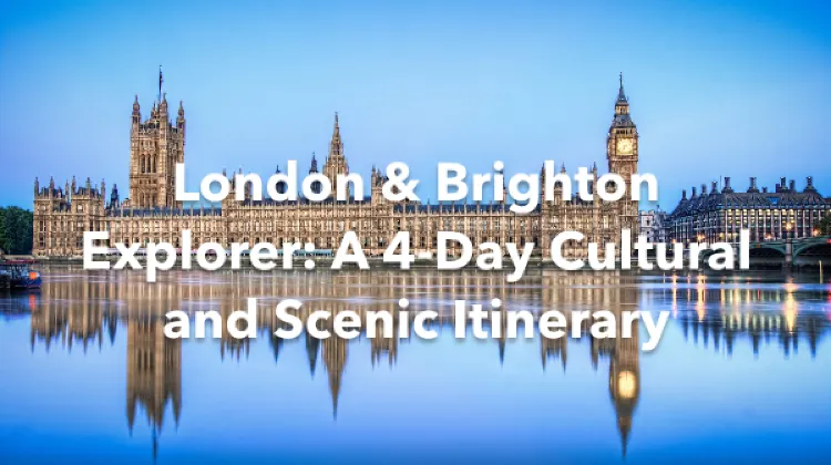 London Brighton and Hove 4 Days Itinerary