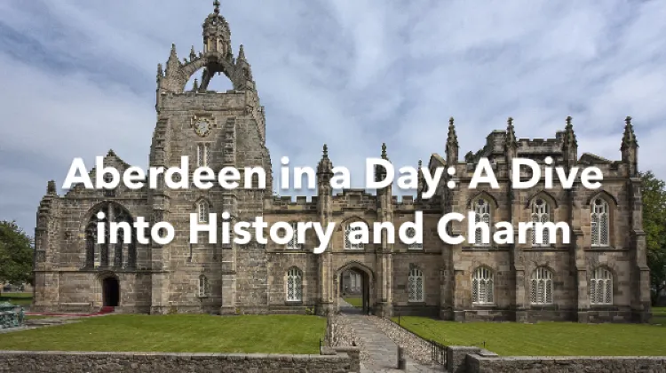 Aberdeen 1 Day Itinerary