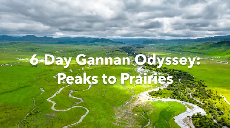 Gannan 6 Days Itinerary