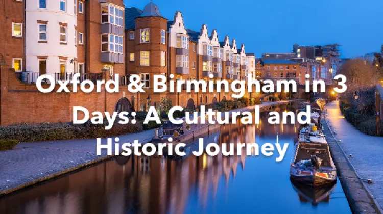 Oxford Birmingham 3 Days Itinerary