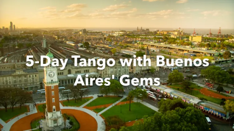 Buenos Aires 5 Days Itinerary