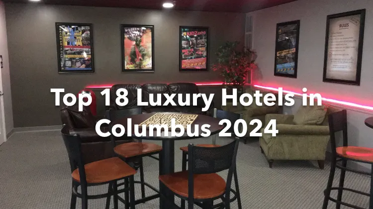 Top 18 Luxury Hotels in Columbus 2024