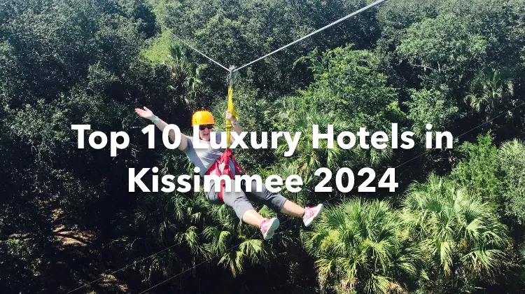 Top 10 Luxury Hotels in Kissimmee 2024