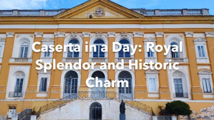 Caserta 1 Day Itinerary