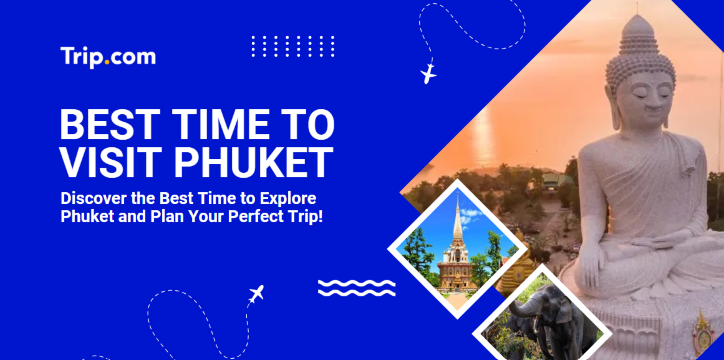 Best Time to Visit Phuket