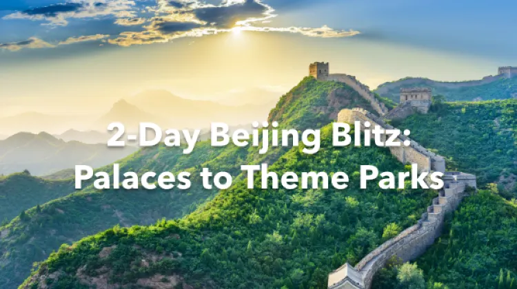 Beijing 2 Days Itinerary